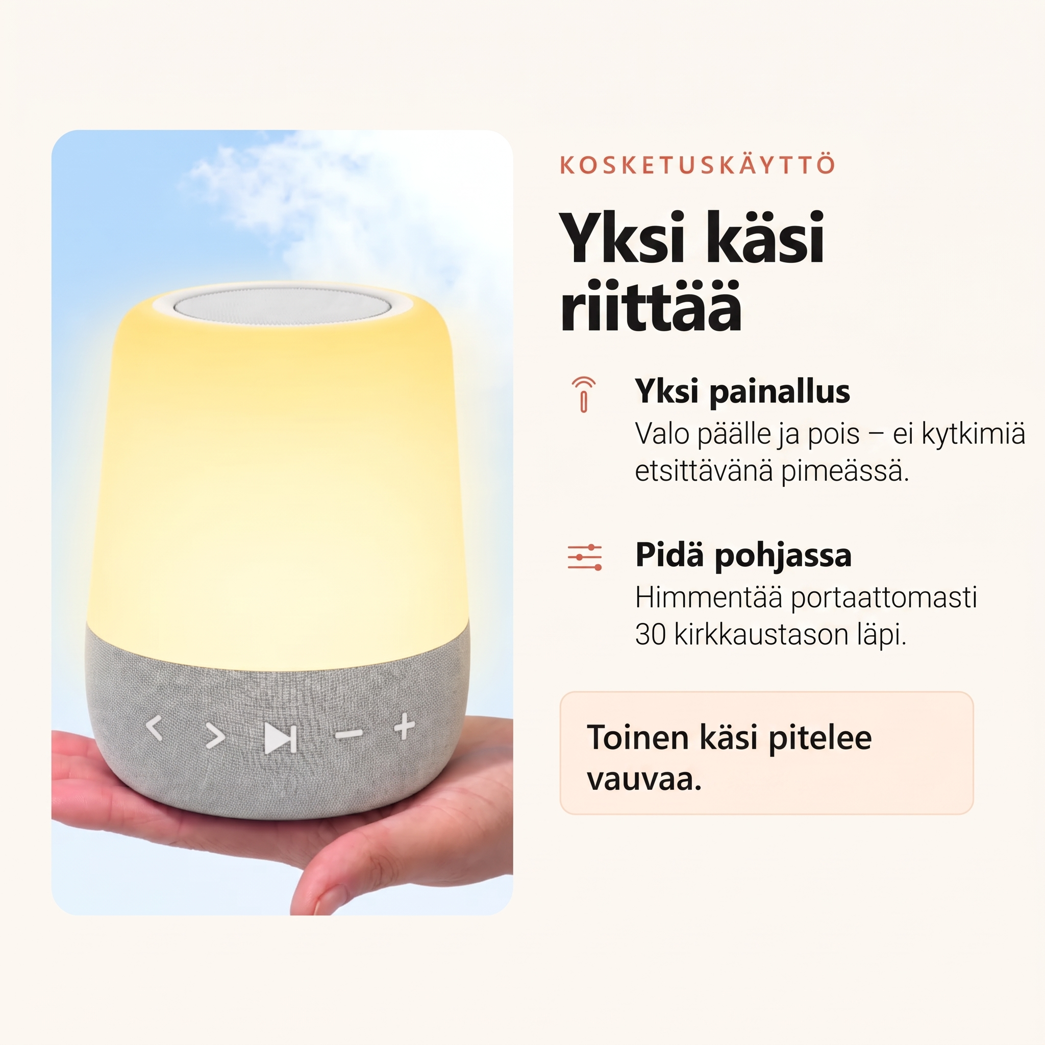 Valoro Imetysvalo yhdessä kädessä – kosketus ja himmennys